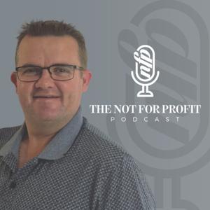 The Not For Profit Podcast