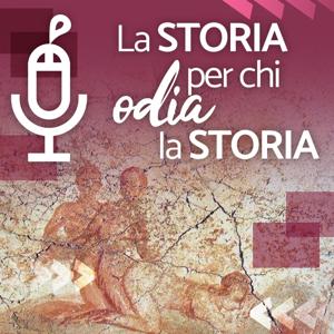 La Storia per chi odia la Storia!