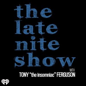 The Late Nite Show with Tony Ferguson by Newsradio WTAM 1100 (WTAM-AM)