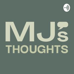 MJ’s Thoughts