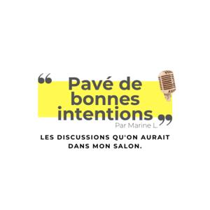 "Pavé de bonnes intentions" par Marine L.