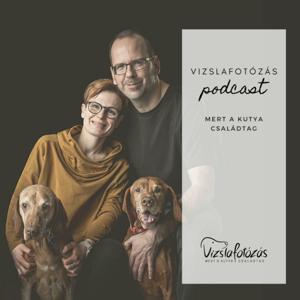 Vizslafotózás Podcast