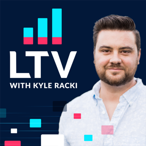 LTV with Kyle Racki