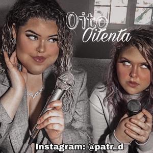 Oito Oitenta by Pat e Dan