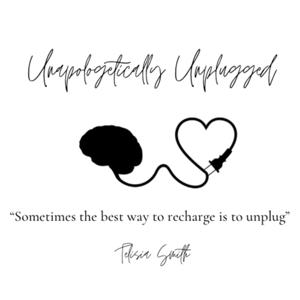 Unapologetically Unplugged🔌