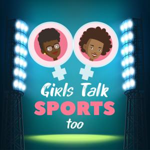 Girls Talk Sports Too