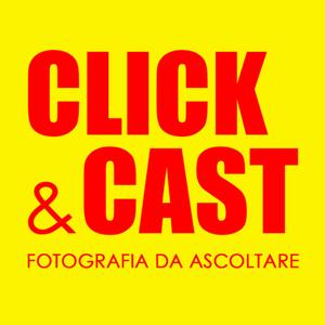 Click&Cast | Fotografia da Ascoltare