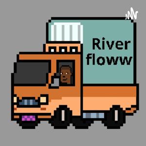 Riverfloww Inspiration And Encouragement Podcast Series