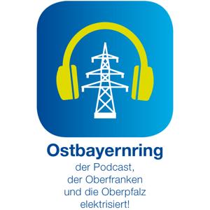 Ostbayernring - der Podcast, der Oberfranken und die Oberpfalz elektrisiert!