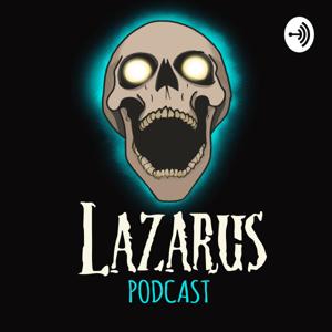 Lazarus Podcast