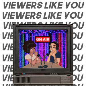 Viewers Like You