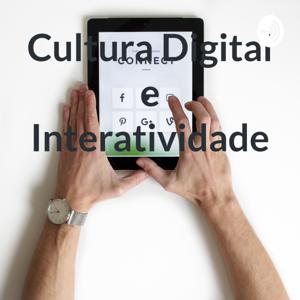 Cultura Digital e Interatividade