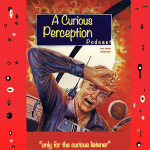 A Curious Perception podcast