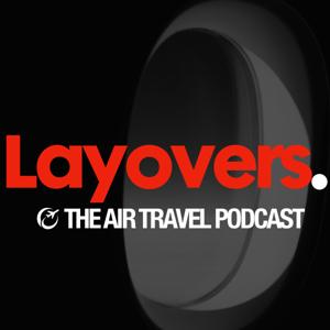 Layovers - Air Travel podcast by Paul Papadimitriou