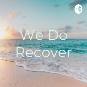 We Do Recover