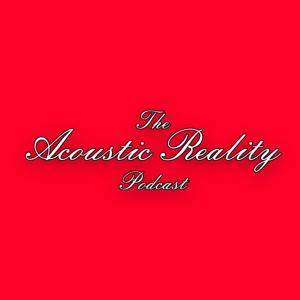 The Acoustic Reality Podcast