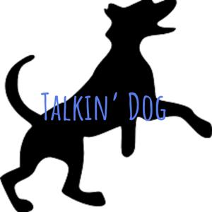 Talkin' Dog