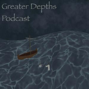 Greater Depths Podcast by Matthew Corbin