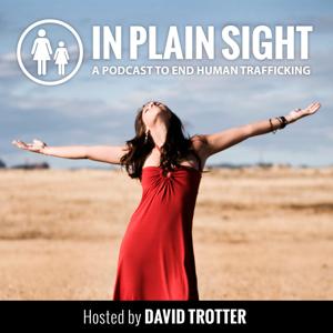 podcast cover of In Plain SIght podcast to end human trafficking