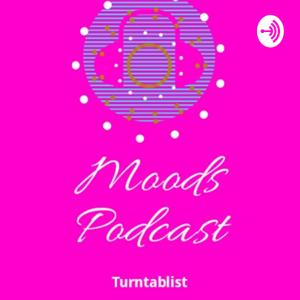 Moods Podcast