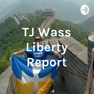 TJ Wass Liberty Report