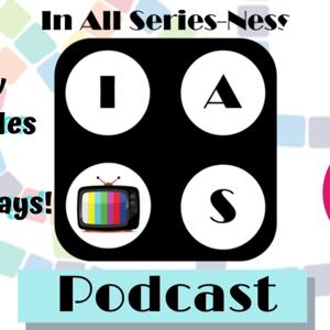 In All Series-Ness the Podcast