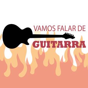 Vamos Falar de Guitarra