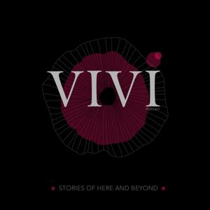 VIVI: Stories of here and beyond