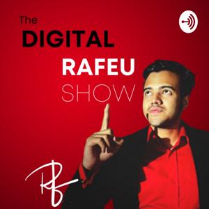 The Digital Rafeu Show