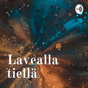 Lavealla tiellä