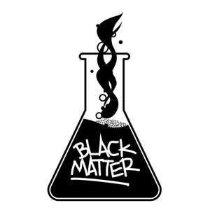 Black Matter