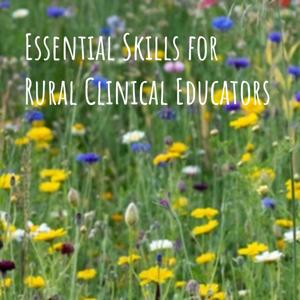 Essential Skills for Rural Clinical Educators