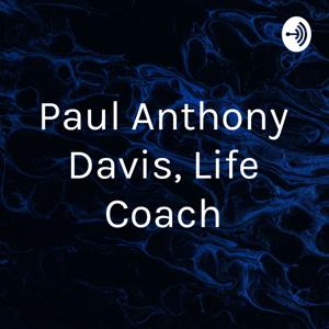 Paul Anthony Davis, Life Coach