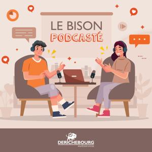 Le Bison Podcasté by DERICHEBOURG Multiservices