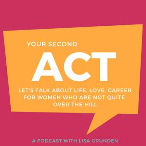 Your Second Act