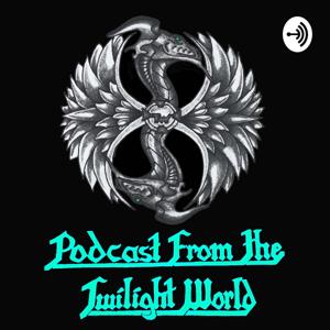 Podcast From The Twilight World