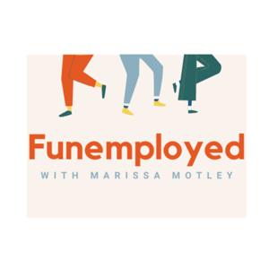 Funemployed