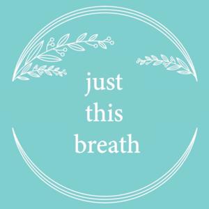 Just This Breath