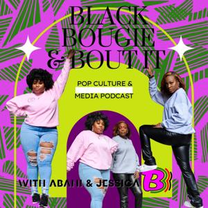 Black, Bougie, & Bout It