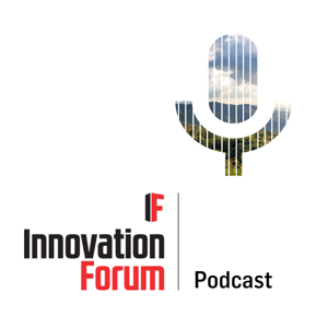 Innovation Forum podcast by Innovation Forum