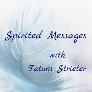 Spirited Messages with Tatum Strieter