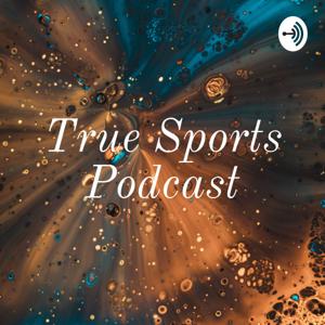 True Sports Podcast