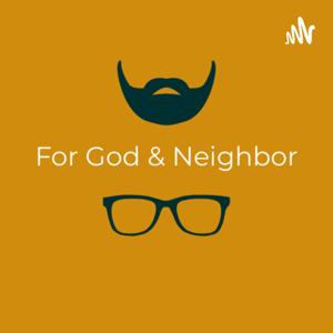 For God And Neighbor