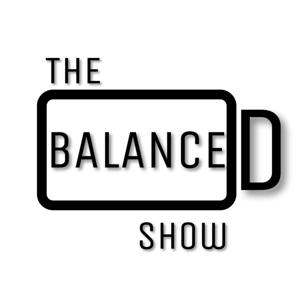 The BALANCED Show