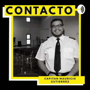 CONTACTO | Con el Capitán Mauricio Gutierrez