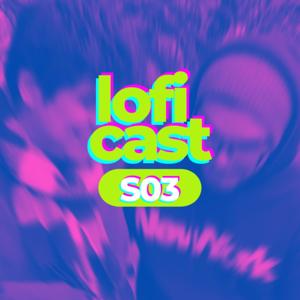 LOFI CAST - SEASON 3 - Com Anobi e Nemesis