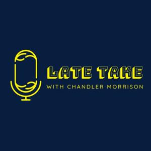 Late Take with Chandler Morrison