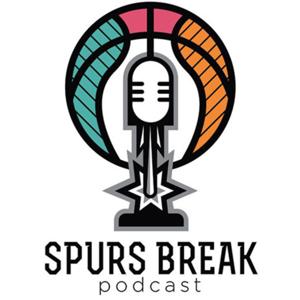 Spurs Break - Podcast NBA - San Antonio Spurs