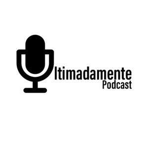 Ultimadamente Podcast