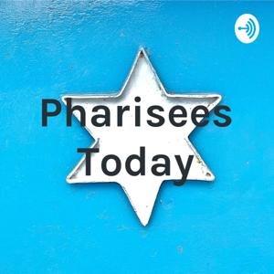 Pharisees Today